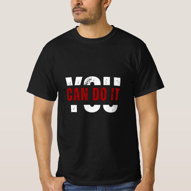 VOCÊ PODE FAZER T-Shirt - Motivação a preto (Frente)