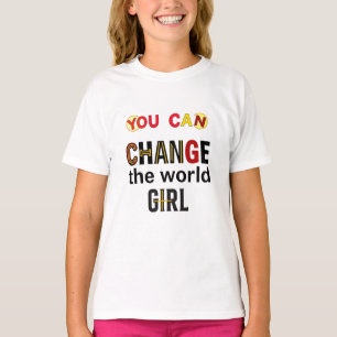 “Você Pode Mudar o Mundo” Camiseta de Empoderament