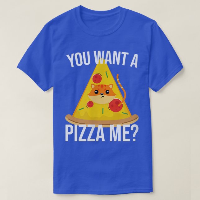 Você quer me Pizza meme comida T-Shirt (Frente do Design)