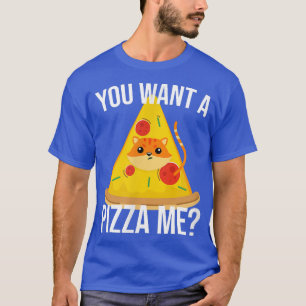 Você quer me Pizza meme comida T-Shirt