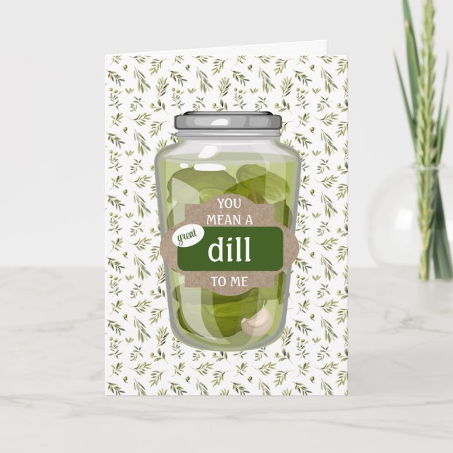 Você quer um Grande DILL para mim Cartão de Abertu (Frente)