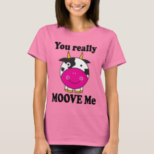Você Realmente Me Mover A Camiseta De Vaca