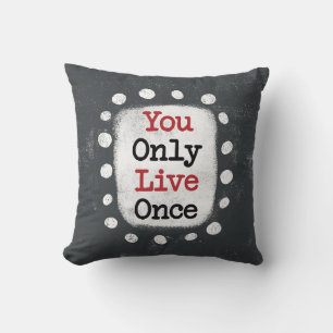 Você Só Vive Uma Vez Almofada Decorativa YOLO