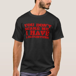 Você susto mim eu não tenho 3 t-shirt das filhas