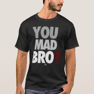 "Você t-shirt de Bro louco"