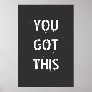 VOCÊ TEM ESTE Poster Motivacional Preto e Branco