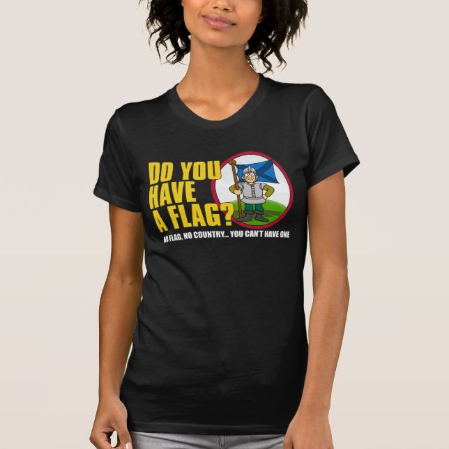 Você tem uma bandeira? Camisa 3 (Frente)