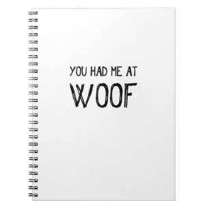 Você teve-me no caderno espiral do Woof
