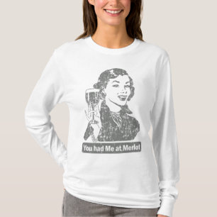 Você teve-me no t-shirt do Merlot