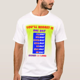 Você Vai Se Arrepender Algum Dia, Camiseta Tipográ