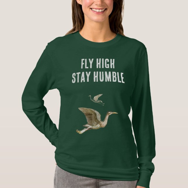 Voe Alto, Permaneça Humilde – Camiseta Feminina (Frente)