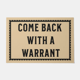 Volte com um mandado - Engraçado tapete de porta