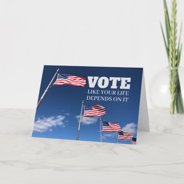 Votar Como Sua Vida Depende Do Cartão De Saudação (Frente)