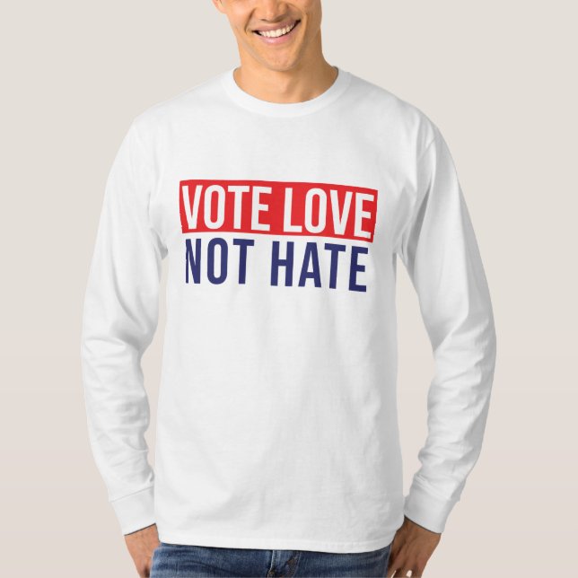 Votar não odiar T-Shirt (Frente)
