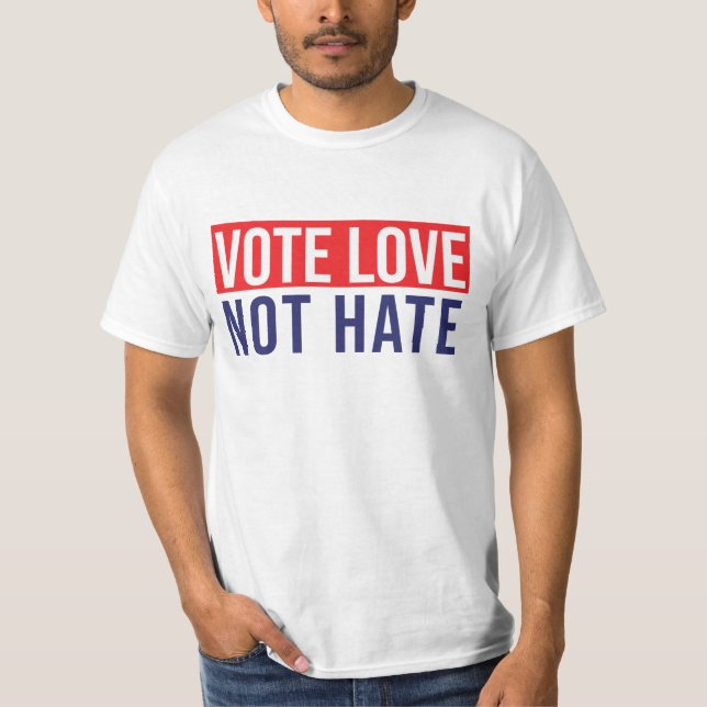 Votar não odiar T-Shirt (Frente)