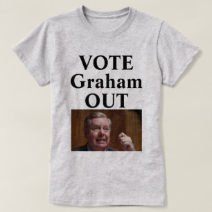 Vote Graham Out T-Shirt