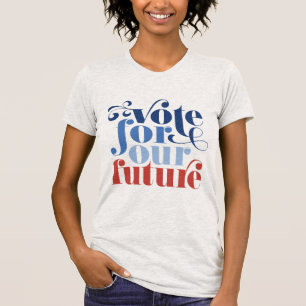 Votem Em Nossas Futuras Eleições Camiseta De Cam