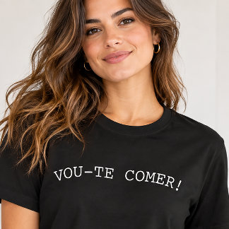 Vou-te Comer Camiseta Divertida Portuguesa