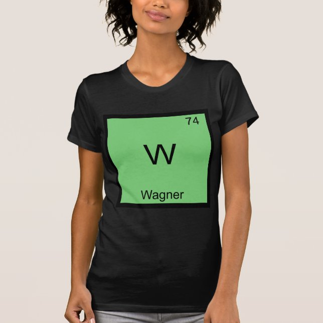 W - Wagner Camiseta Símbolo Elemento Químico Engra (Frente)