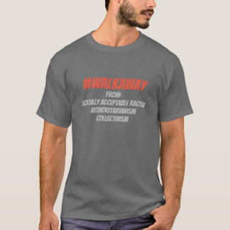 #WalkAway do colectivismo, t-shirt do racismo