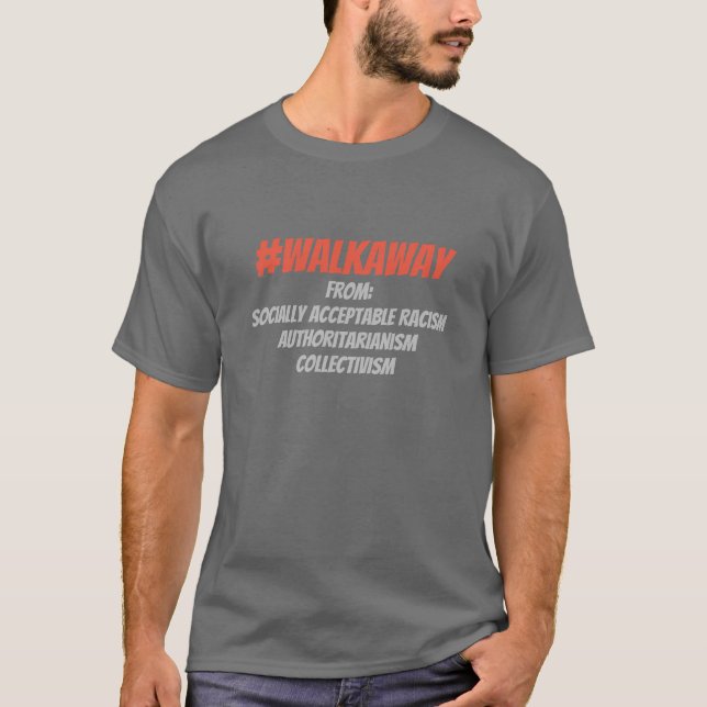 #WalkAway do colectivismo, t-shirt do racismo (Frente)