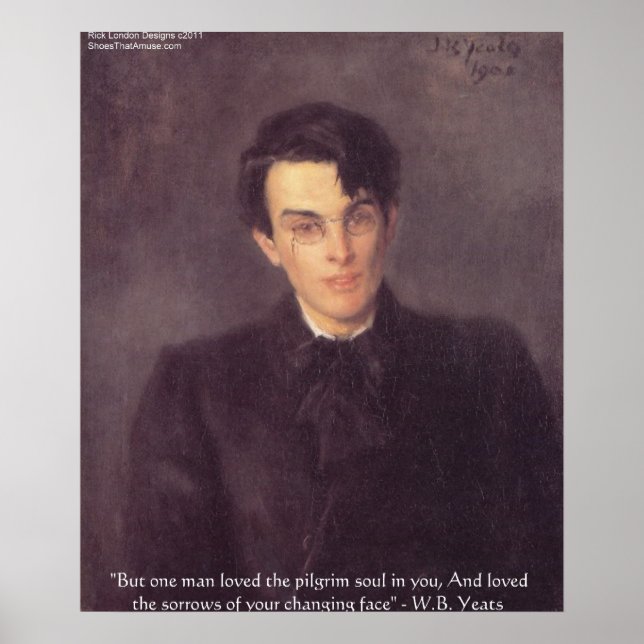WB Yeats "Pilgrim Soul" Posters de citação de amor (Frente)