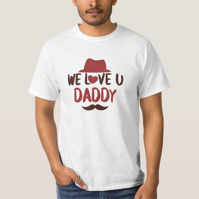 We love u daddy funny design T-Shirt (Frente)
