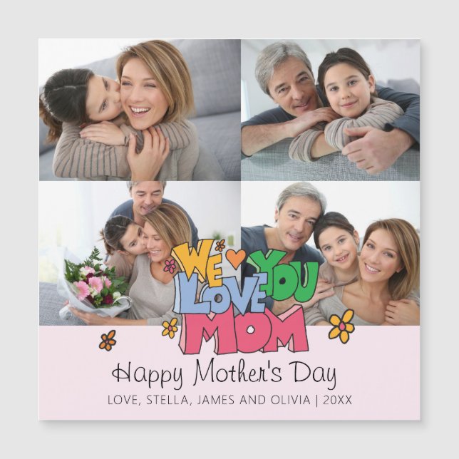 We Love You Mom 4 Photos Magnet Card (Frente)