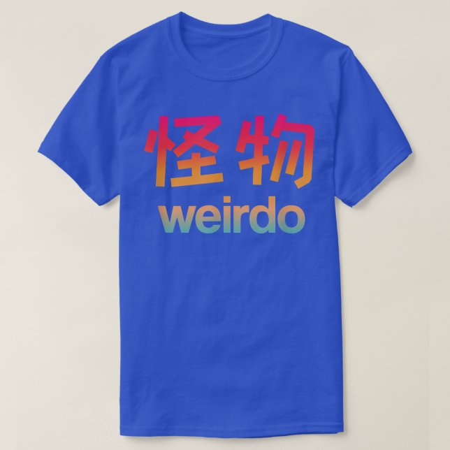 Weirdo em Kanji (Cartas Japonesas) Cópia T-Shirt (Frente do Design)