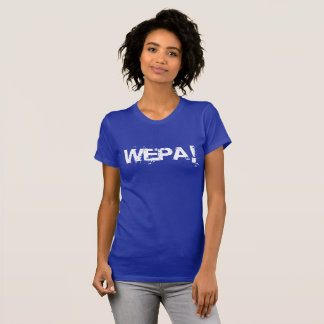 Wepa! - O t-shirt das mulheres - (etiqueta de
