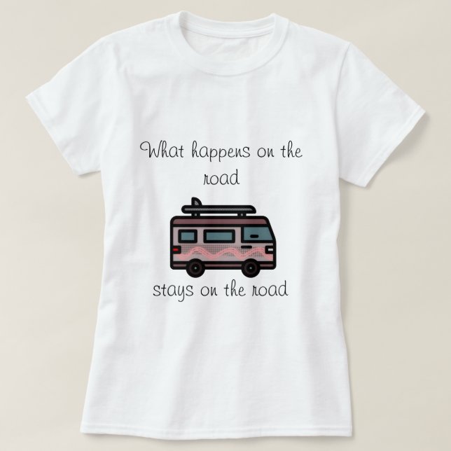 What happens on the Road camper T-Shirt (Frente do Design)