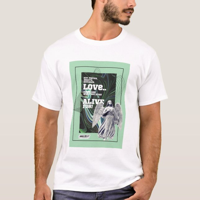  What We Stay Alive For Poetry T-Shirt (Frente)
