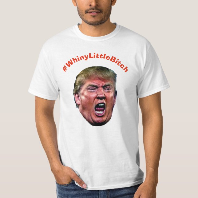 #WhineyLittleBitch Engraçado Camiseta Anti-Trump (Frente)