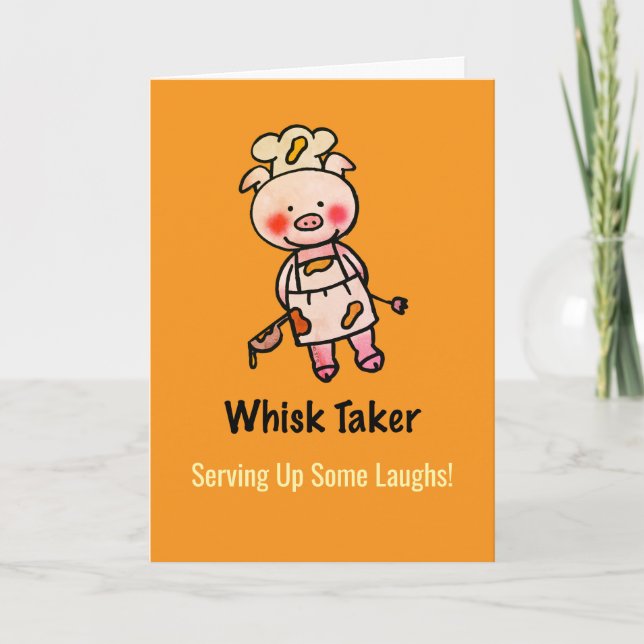 Whisk Taker Pig | Cartão de Aniversário Engraçado  (Frente)