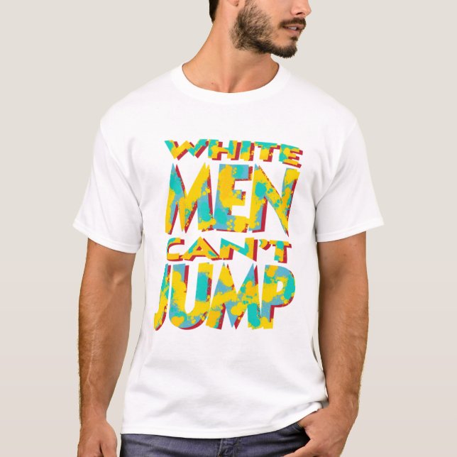 WHITE MEN CANT’T JUMP Classic T-Shirt (Frente)