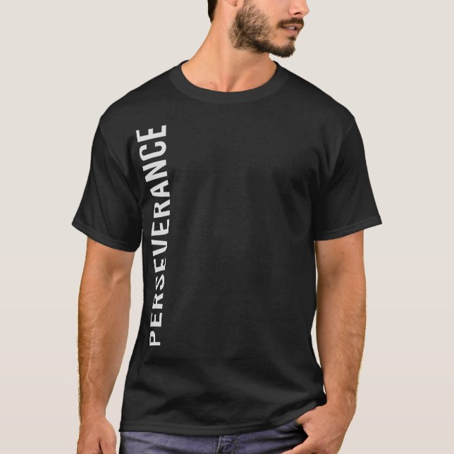 White on Black Motivational T-Shirt - Perseverança (Frente)