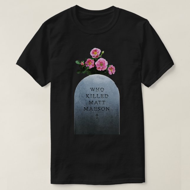 Who Killed Matt Maeson Classic T-Shirt (Frente do Design)