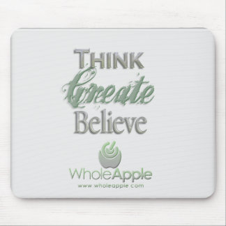 WholeApple Pensar-Criar-Acredita Mousepad