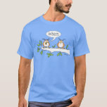 WHOM OWL T-shirt by Sandra Boynton<br><div class="desc">The pluperfect shirt for the Grammar-obsessed individual. (A perennial classic Sandra Boynton design since sometime way back in the 70s.)</div>