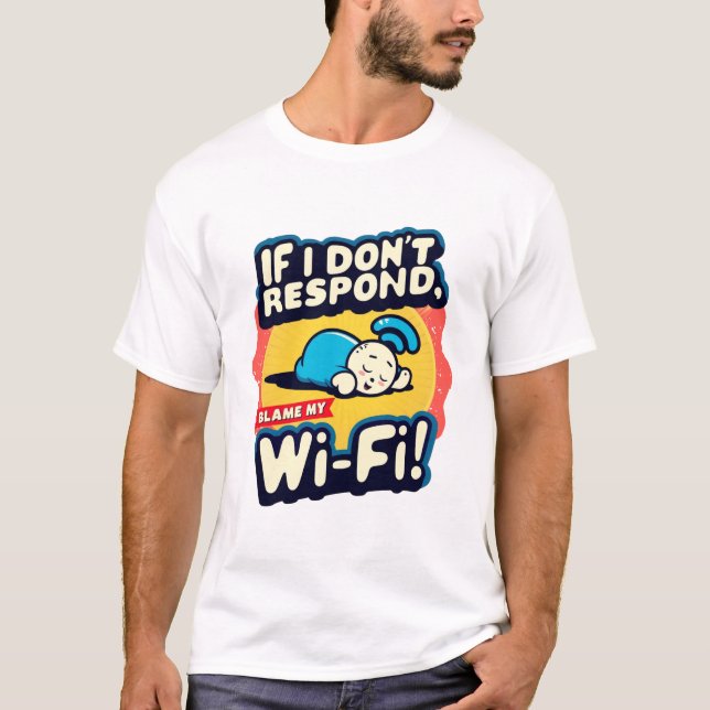 Wi-Fi Woes: Camiseta "Culpa Minha Wi-Fi" Engraçada (Frente)
