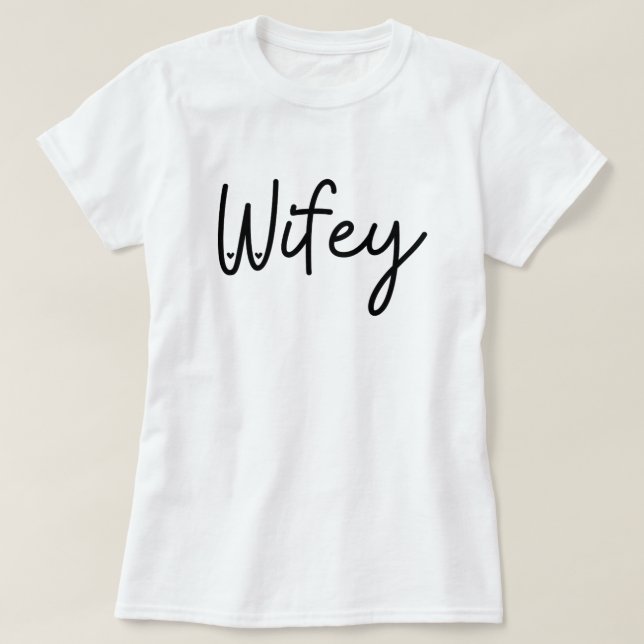 Wifey T-shirt (Frente do Design)