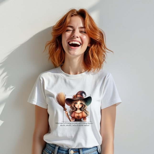 Willow, a Boa Camiseta da Bruxa (When you’re brewing potions and breaking hearts - double, double, toil and trouble indeed!)