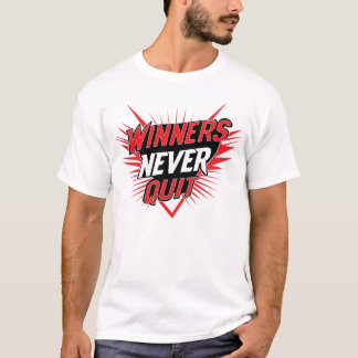 Winners Never Quit Typographic T-shirt design