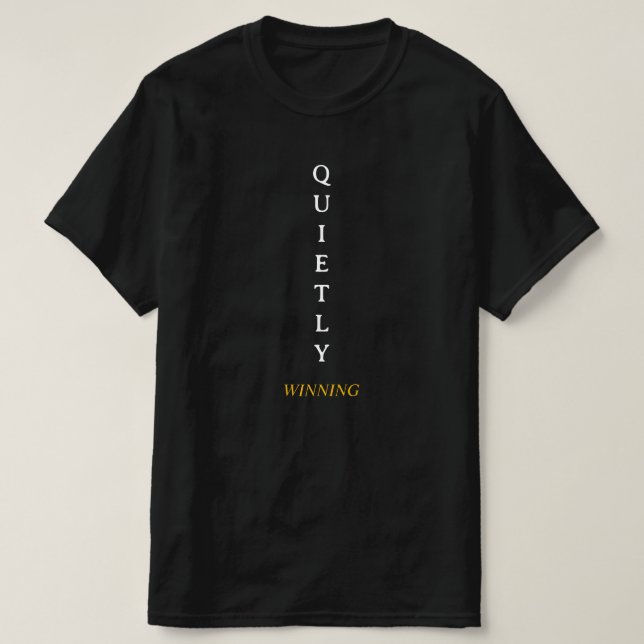 Winning Quietly – Minimal Typography T-Shirt with  (Frente do Design)