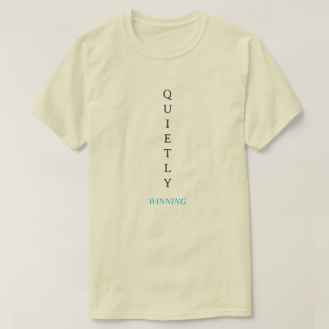 Winning Quietly – Minimal Typography T-Shirt with  (Frente do Design)
