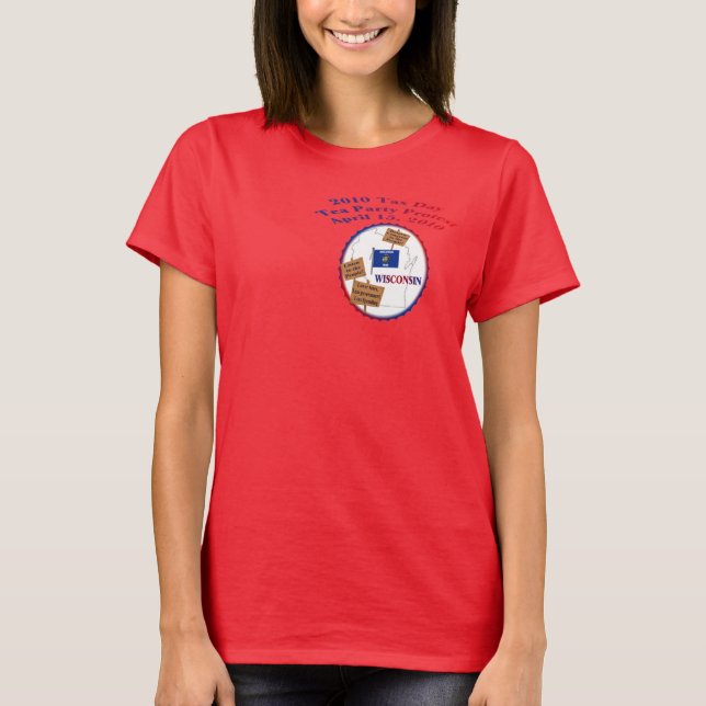 Wisconsin Tax Day Tea Party Protestam T-Shirt (Frente)