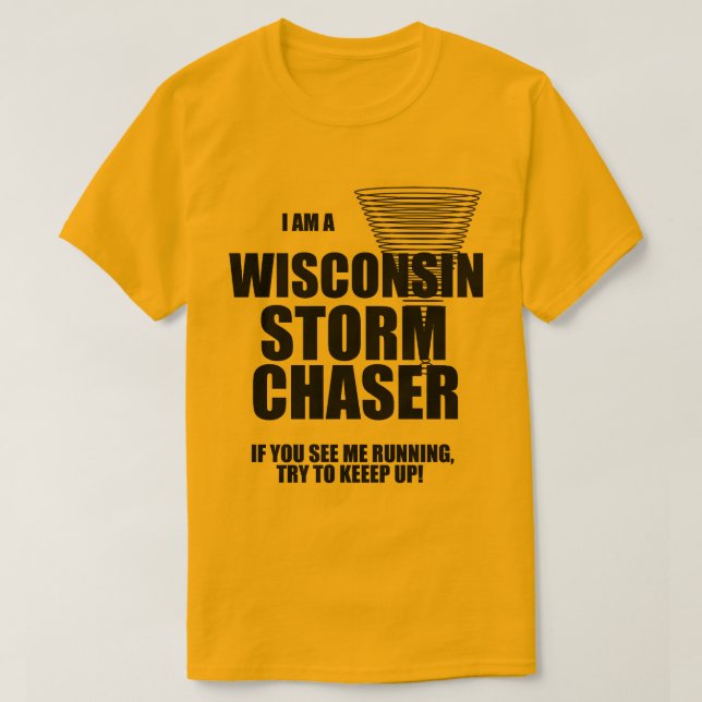 Wisconsin Tornado Storm Chaser T-shirt (Frente do Design)