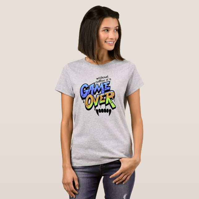 Without Coffee It’s Game Over – Women’s T-Shirt (Frente Completa)