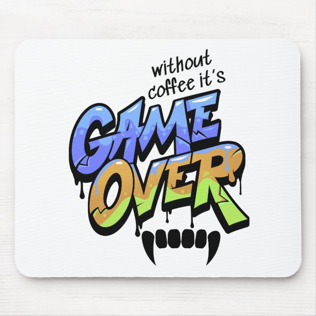 Without Coffee It's Game Over Graffiti Mouse Pad (Frente)