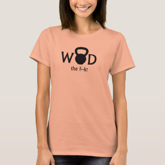 WOD, o F...! WTF Kettlebell T-shirt Senhoras